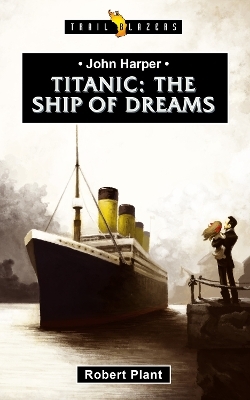Titanic:  The Ship of Dreams