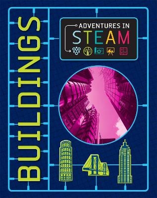 Adventures in STEAM: Buildings - Izzi Howell