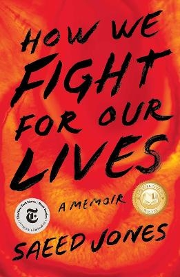 How We Fight for Our Lives - Saeed Jones