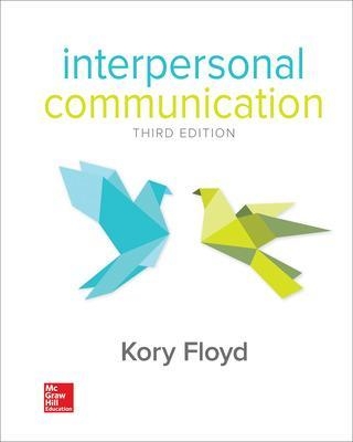 Looseleaf for Interpersonal Communication - Kory Floyd