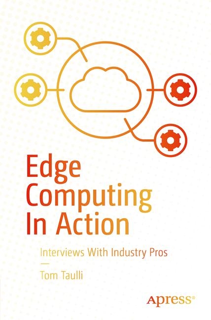 Edge Computing In Action - Tom Taulli