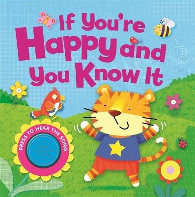 If You're Happy and You Know It -  Igloo Books Ltd