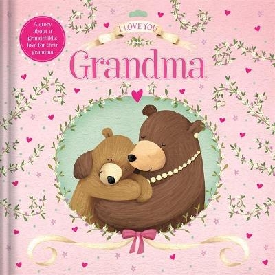 I Love You Grandma -  Igloo Books Ltd