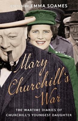 Mary Churchill's War - Emma Soames
