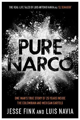 Pure Narco - Luis Navia, Jesse Fink
