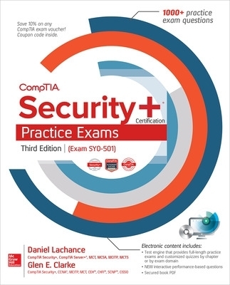 CompTIA Security+ Certification Practice Exams, Third Edition (Exam SY0-501) - Daniel Lachance, Glen Clarke