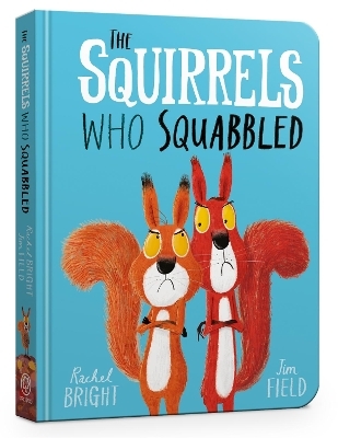The Squirrels Who Squabbled Board Book - Rachel Bright