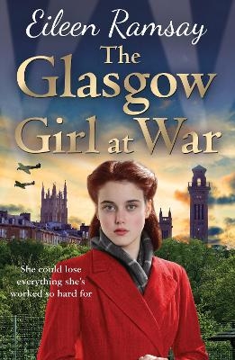 The Glasgow Girl at War - Eileen Ramsay