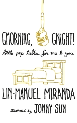 Gmorning, Gnight! - Lin-Manuel Miranda