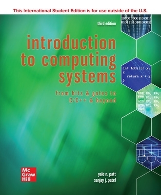 ISE Introduction to Computing Systems: From Bits & Gates to C/C++ & Beyond - Yale Patt, Sanjay Patel