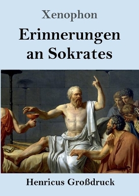 Erinnerungen an Sokrates (GroÃdruck)