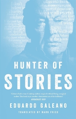 Hunter of Stories - Eduardo Galeano