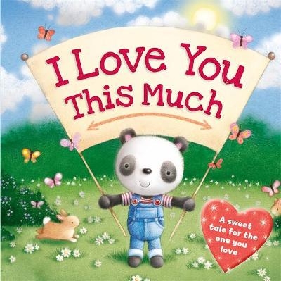 I Love You This Much -  Igloo Books Ltd