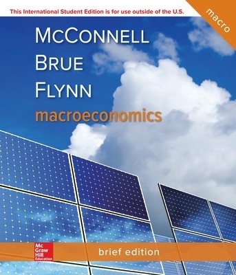 ISE Macroeconomics, Brief Edition - Campbell McConnell, Stanley Brue, Sean Flynn