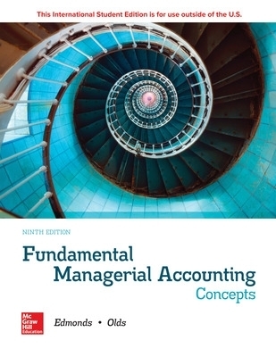 ISE Fundamental Managerial Accounting Concepts - Thomas Edmonds, Christopher Edmonds, Mark Edmonds, Philip Olds