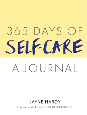 365 Days of Self-Care: A Journal - Jayne Hardy