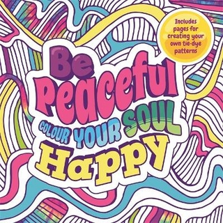 Be Peaceful: Colour Your Soul Happy