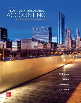 Financial & Managerial Accounting - Jan Williams, Susan Haka, Mark Bettner, Joseph Carcello