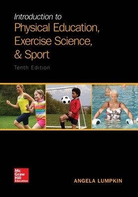 Introduction to Physical Education, Exercise Science, and Sport - Angela Lumpkin