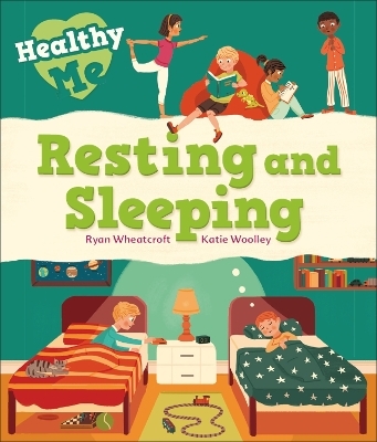Healthy Me: Resting and Sleeping - Katie Woolley