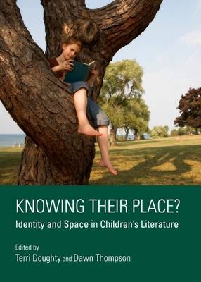 Knowing Their Place? Identity and Space in Children's Literature - 