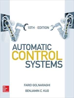 Automatic Control Systems, Tenth Edition - Farid Golnaraghi, Benjamin Kuo
