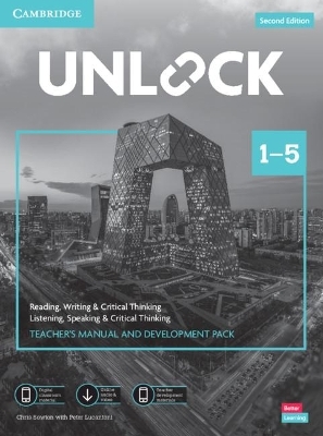 Unlock Levels 1&ndash;5 Teacher&rsquo;s Manual and Development Pack w/Downloadable Audio, Video and Worksheets - Chris Sowton