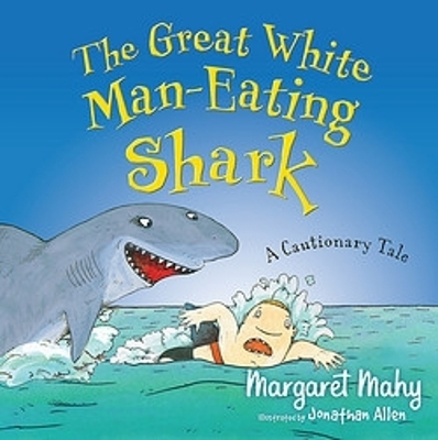 The Great White Man-Eating Shark - Margaret Mahy