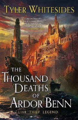 The Thousand Deaths of Ardor Benn - Tyler Whitesides