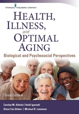 Health, Illness, and Optimal Aging - Aldwin, Carolyn; Igarashi, Heidi; Gilmer, Diane; Levenson, Michael R.