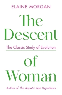 The Descent of Woman - Elaine Morgan