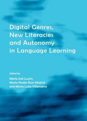Digital Genres, New Literacies and Autonomy in Language Learning - 