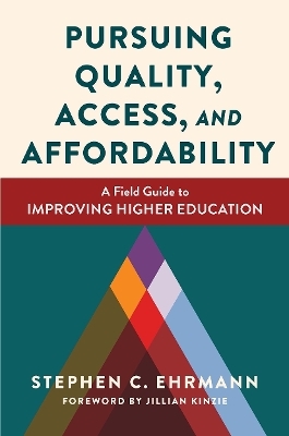 Pursuing Quality, Access, and Affordability - Stephen C. Ehrmann