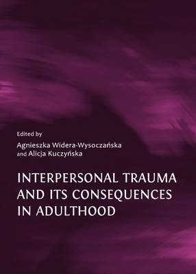 Interpersonal Trauma and its Consequences in Adulthood - 