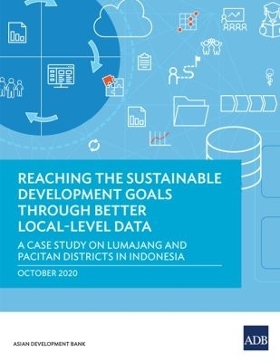 Reaching the Sustainable Development Goals Through Better Local-Level Data -  Asian Development Bank