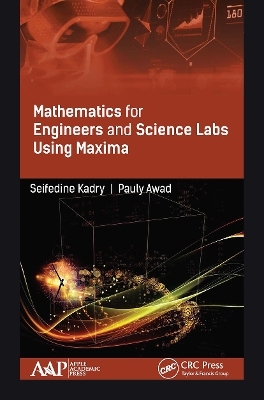 Mathematics for Engineers and Science Labs Using Maxima - Seifedine Kadry, Pauly Awad
