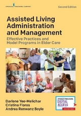 Assisted Living Administration and Management - Yee-Melichar, Darlene; Flores, Cristina; Renwanz Boyle, Andrea