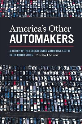 America&rsquo;s Other Automakers - Timothy J. Minchin