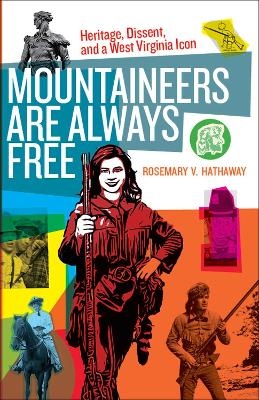 Mountaineers Are Always Free - Rosemary V. Hathaway