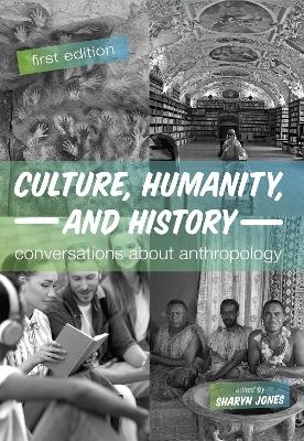 Culture, Humanity, and History