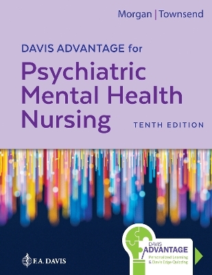 Davis Advantage for Psychiatric Mental Health Nursing - Karyn I. Morgan, Mary C. Townsend