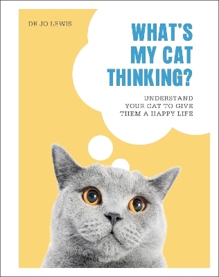 What's My Cat Thinking? - Dr Jo Lewis