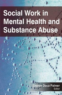Social Work in Mental Health and Substance Abuse - 