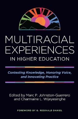 Multiracial Experiences in Higher Education - 