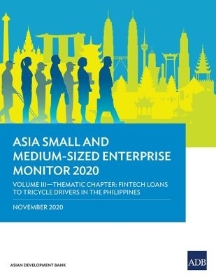 Asia Small and Medium-Sized Enterprise Monitor 2020 - Volume III -  Asian Development Bank