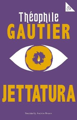 Jettatura - Th&eacute;ophile Gautier