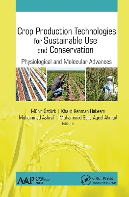 Crop Production Technologies for Sustainable Use and Conservation - 