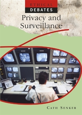 Ethical Debates: Privacy and Surveillance - Cath Senker