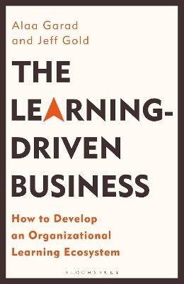 The Learning-Driven Business - Alaa Garad, Jeff Gold