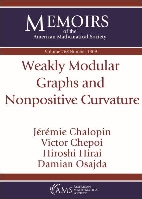 Weakly Modular Graphs and Nonpositive Curvature - Jeremie Chalopin, Victor Chepoi, Hiroshi Hirai, Damian Osajda